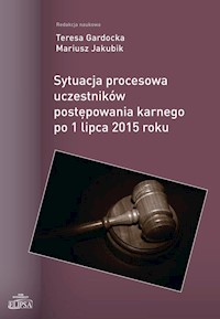 Sytuacja procesowa uczestników postępowania karnego po 1 lipca 2015 roku -  - książka