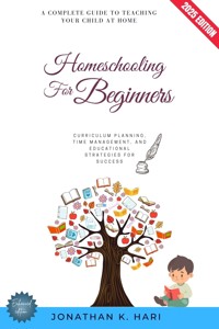 Homeschooling for Beginners: - Jonathan K. Hari - ebook