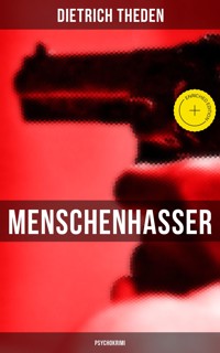 Menschenhasser (Psychokrimi) - Dietrich Theden - ebook