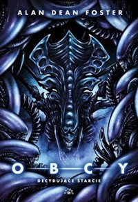 Obcy. Decydujące starcie - Alan Dean Foster - książka