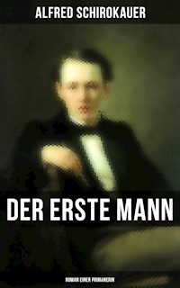 Der erste Mann: Roman einer Primanerin - Alfred Schirokauer - ebook