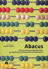 Abacus od instruktarzy gospodarczych po współczesne podręczniki rachunkowości -  - książka