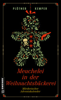 Meuchelei in der Weihnachtsbäckerei - Astrid Plötner - ebook