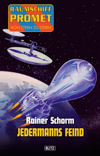 Raumschiff Promet - Von Stern zu Stern 07: Jedermanns Feind - Rainer Schorm - ebook