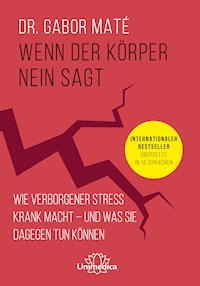 Wenn der Körper nein sagt - Gabor Mate - ebook