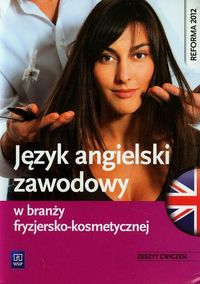 Język angielski zawodowy w branży fryzjersko-kosmetycznej Zeszyt ćwiczeń - Samulczyk-Wolska Magdalena, Dul Anna, Rochowski Piotr - książka
