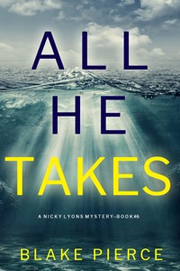 All He Takes (A Nicky Lyons FBI Suspense Thriller—Book 6) - Blake Pierce - ebook