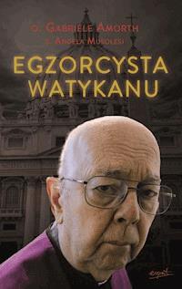 Egzorcysta Watykanu - o. Gabriele Amorth, s. Angela Musolesi - ebook