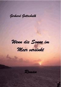Wenn die Sonne im Meer versinkt - Gerhard Gottschalk - ebook