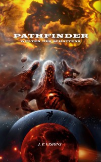 Pathfinder: Welten des Schattens - J.P. Visions - ebook