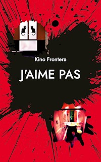 J'aime pas - Kino Frontera - ebook