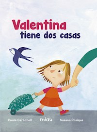 Valentina tiene dos casas - Paula Carbonell - ebook