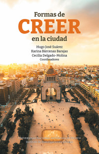 Formas de creer en la ciudad  - Cecilia Delgado-Molina - ebook