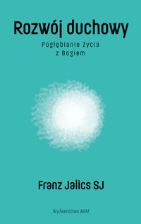 Rozwój duchowy Pogłębianie życia z Bogiem. Pogłębianie życia z Bogiem - Franz Jalics SJ - książka