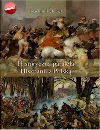 Historyczna paralela Hiszpanii z Polską - Joachim Lelewel - książka