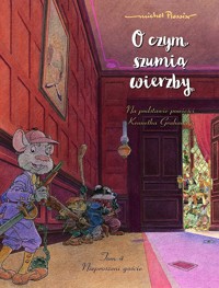O czym szumią wierzby. Nieproszeni goście. Tom 4 - Michel Plessix - książka
