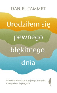 Urodziłem się pewnego błękitnego dnia - Tammet Daniel - książka