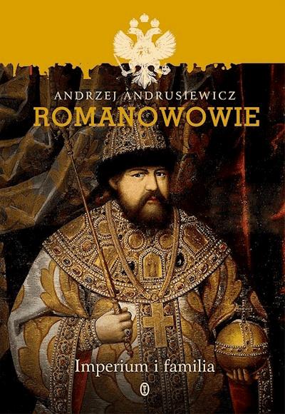 Okładka książki Romanowowie. Imperium i familia