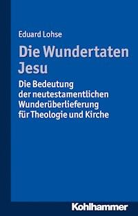 Die Wundertaten Jesu - Eduard Lohse - ebook