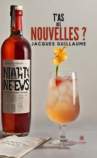 T’as des nouvelles ? - Jacques Guillaume - ebook