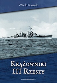 Krążowniki III Rzeszy - Koszela Witold - książka