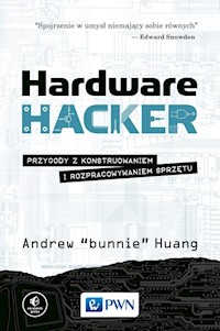 Hardware Hacker - Huang Andrew - książka
