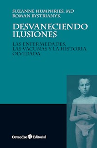 Desvaneciendo ilusiones - Suzanne Humphries - ebook
