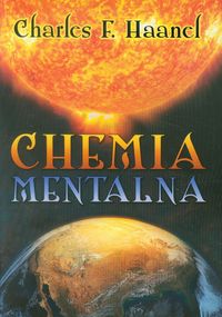 Chemia mentalna - Haanel Charles F. - książka