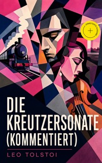 Die Kreutzersonate (Kommentiert) - leo tolstoï - ebook