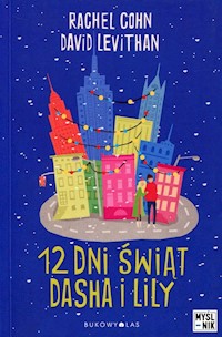 12 dni świąt Dasha i Lily - Cohn Rachel, Levithan David - książka