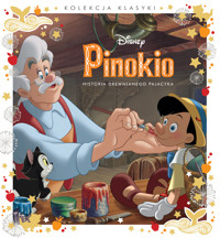 Kolekcja klasyki. Historia drewnianego pajacyka. Disney Pinokio - zbiorowa praca - książka