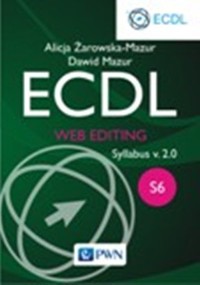 ECDL S6. Web Editing - Alicja Żarowska-Mazur - książka