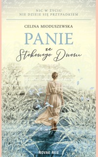 Panie ze Stokowego Dworu - Celina Mioduszewska - ebook + książka