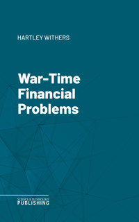 War-Time Financial Problems - Withers - ebook