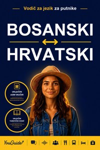 The Language Guide for Travelers - Bosnian to Croatian - YouGuide - ebook