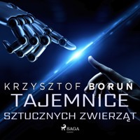 Tajemnice sztucznych zwierząt - Krzysztof Boruń - ebook + audiobook