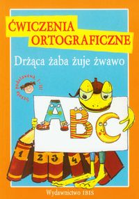 Ćwiczenia ortograficzne Drżąca żaba żuje żwawo - Gajewska Zofia - książka