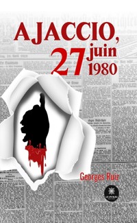 Ajaccio, 27 juin 1980 - Georges Ruiz - ebook