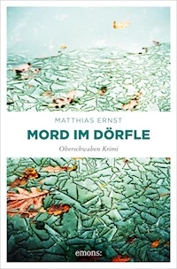 Oberschwaben Krimi / Mord im Dörfle - Matthias Ernst - ebook