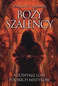Boży szaleńcy - Ławszewski Wincenty - książka