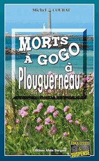 Morts à Gogo à Plouguerneau - Michel Courat - ebook