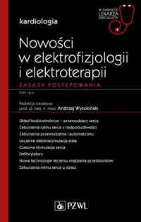 Nowości w elektrofizjologii i elektroterapii. Zasady postępowania. W gabinecie lekarza specjalisty. - Andrzej Wysokiński - książka