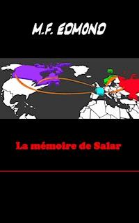 la mémoire de salar - M.F. Edmond - ebook