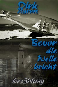 Bevor die Welle bricht - Harms Dirk - ebook