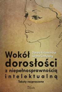 Wokół dorosłości z niepełnosprawnością intelektualną - Krzemińska Dorota, Lindynberg Iwona - książka