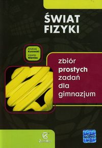 Świat fizyki Zbiór prostych zadań dla gimnazjum - Kurowski Andrzej, Niemiec Jolanta - książka