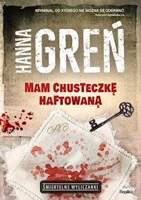 Mam chusteczkę haftowaną - Hanna Greń - ebook + audiobook + książka