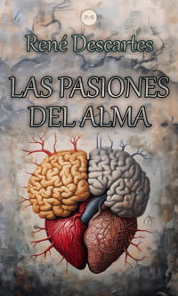 Las Pasiones del Alma - René Descartes - ebook