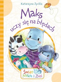 Maks uczy się na błędach - Zychla Katarzyna - książka