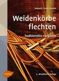 Weidenkörbe flechten - Bernd Holtwick - ebook